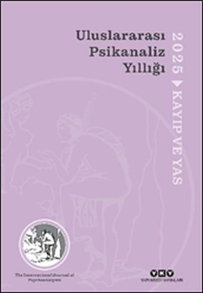Uluslararası Psikanaliz Yıllığı 2025 - Kayıp ve Yas