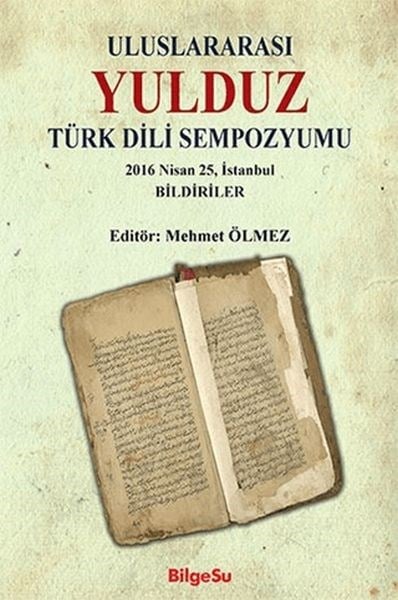 Uluslararası Yulduz Türk Dili Sempozyumu 2016 Nisan, 25 İstanbul Bildiriler