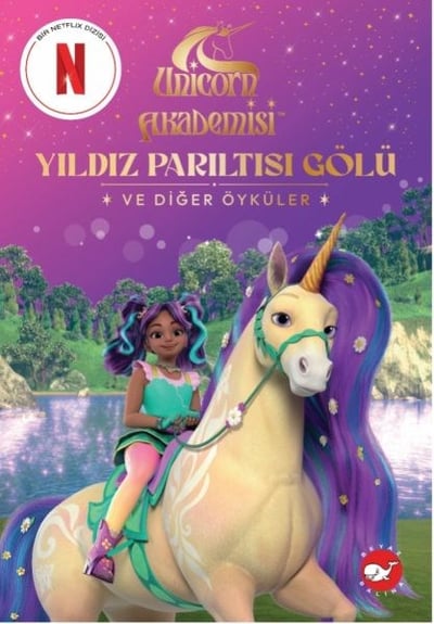 Unicorn Akademisi Yıldız Parıltısı Gölü ve Diğer Öyküler