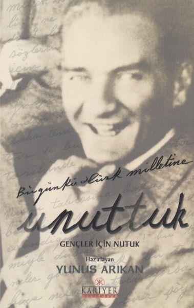 Unuttuk - Gençler İçin Nutuk