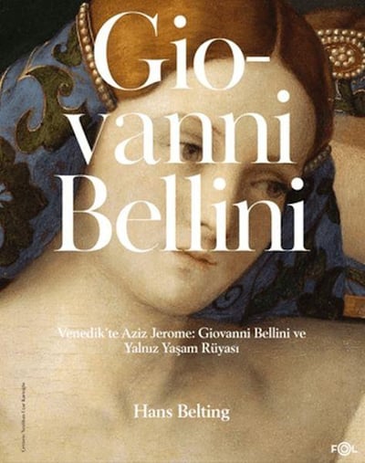 Venedik'te Aziz Jerome: Giovanni Bellini ve Yalnız Yaşam Rüyası