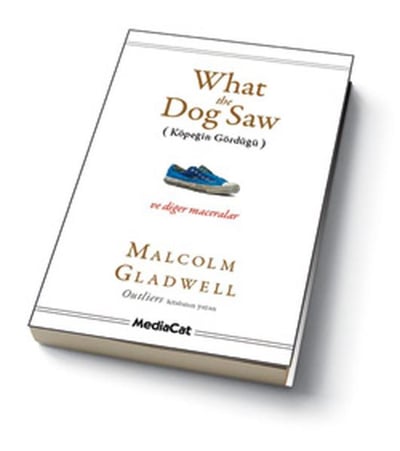 What the Dog Saw  Köpeğin Gördüğü ve Diğer Maceralar