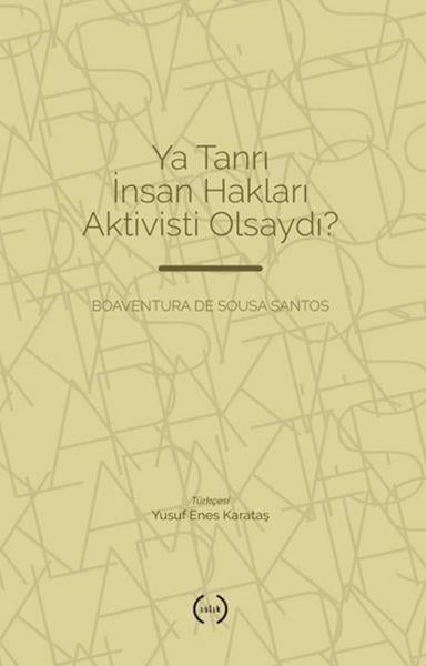 Ya Tanrı İnsan Hakları Aktivisti Olsaydı?