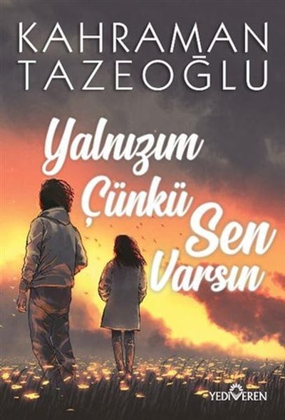 Yalnızım Çünkü Sen Varsın