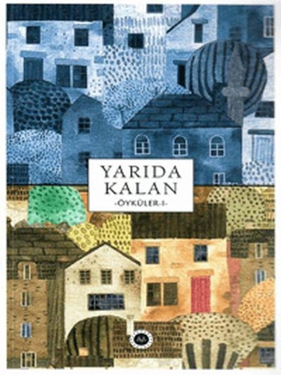 Yarıda Kalan Öyküler I