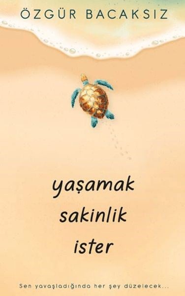 Yaşamak Sakinlik İster