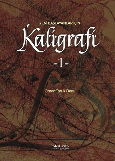 Yeni Başlayanlar İçin Kaligrafi 1