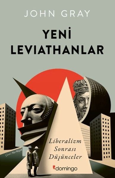 Yeni Leviathanlar: Liberalizm Sonrası Düşünceler
