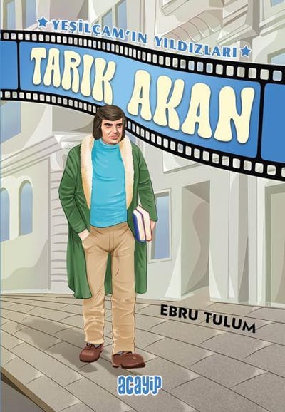 Yeşilçam’ın Yıldızları 5 - Tarık Akan