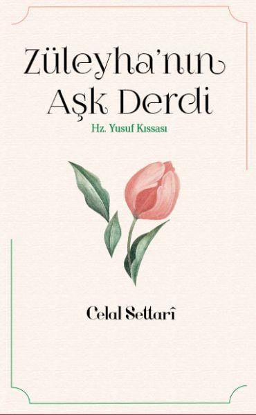Züleyha’nın Aşk Derdi - Hz. Yusuf Kıssası