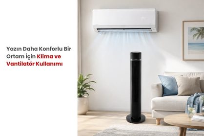 Yazin klima ve vantilator kullanimi
