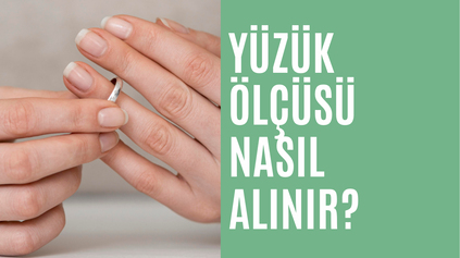 Yüzük Ölçüsü Nasıl Alınır?
