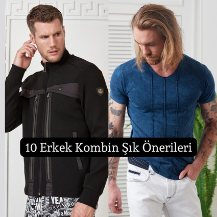 erkek kombin önerileri