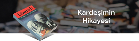 Kardeşimin Hikayesi, kitap, türkçe kitap, Zülfü Livaneli