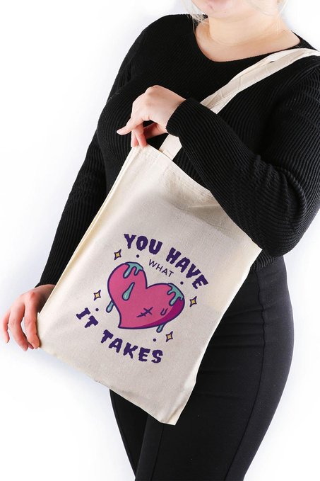 You Have What It Takes Bez Çanta 30*40 Tote Bag TOT32