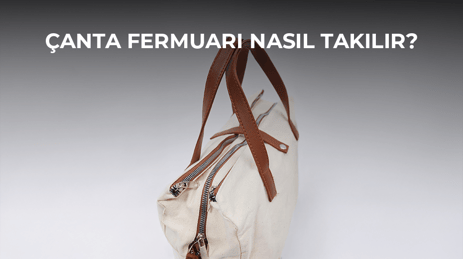 Çanta Fermuarı Nasıl Dikilir