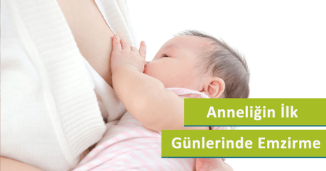 İlk Haftalarda Emzirme