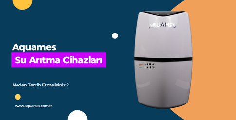 Aquames Su Arıtma Cihazları