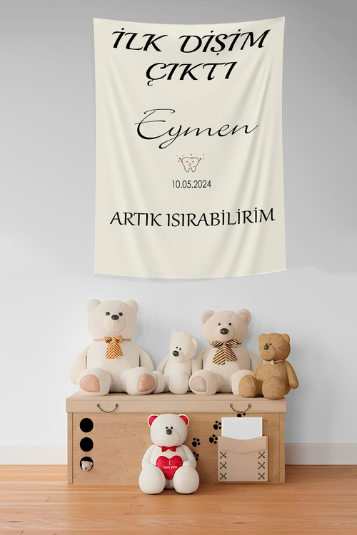 BEBEĞİNİZİN DİŞ GÜNÜNE ÖZEL KALİTELİ KUMAŞ AFİŞ