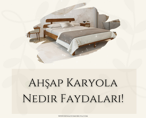 Ahşap Karyola Nedir Faydaları