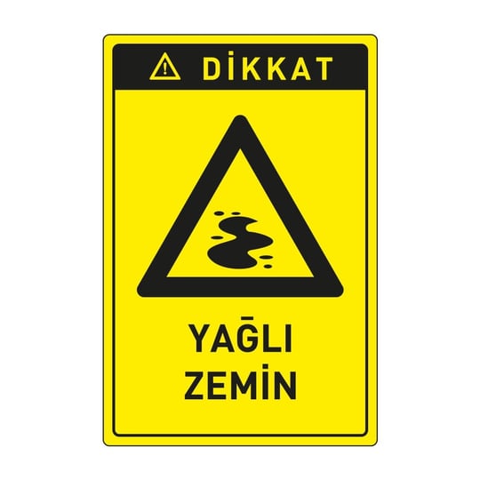 Dikkat Yağlı Zemin LevhasıDikkat ve Tehlike Levhaları