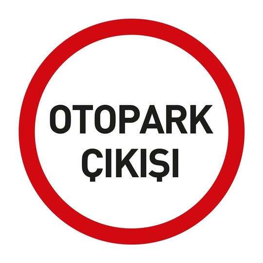 Otopark Çıkışı Levhası