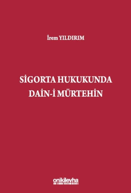 Sigorta Hukukunda Dain-i Mürtehin