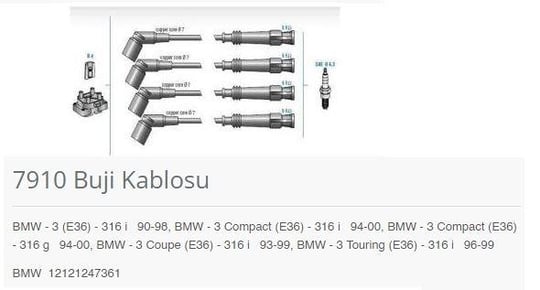 BUJİ KABLOSU BMW - 3 E36 - 316 İ 90-98. BMW - 3 CO MPACT E36 - 316 İ 94-00. BMW - 3 COMPACT E36 - 316 G 94-00. BMW - 3 COUPE E36 - 316 İ 93-99. BMW - 3 TOURİNG E36 - 316 İ 96-99