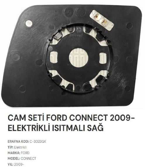CAM SETİ FORD CONNECT 2009 ELEKTRİKLİ ISITMALI SAĞ
