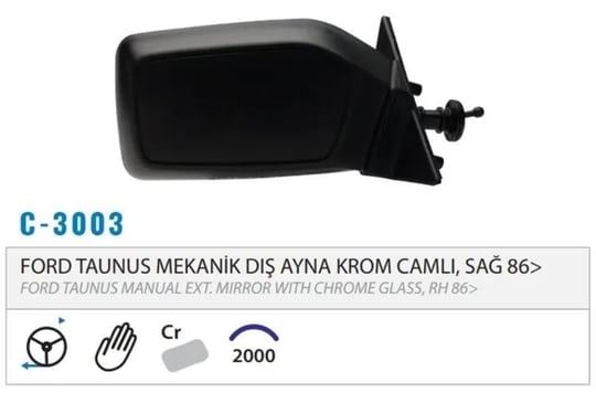 DIŞ DİKİZ AYNASI MEKANİK KROM SAĞ TAUNUS M003.3003