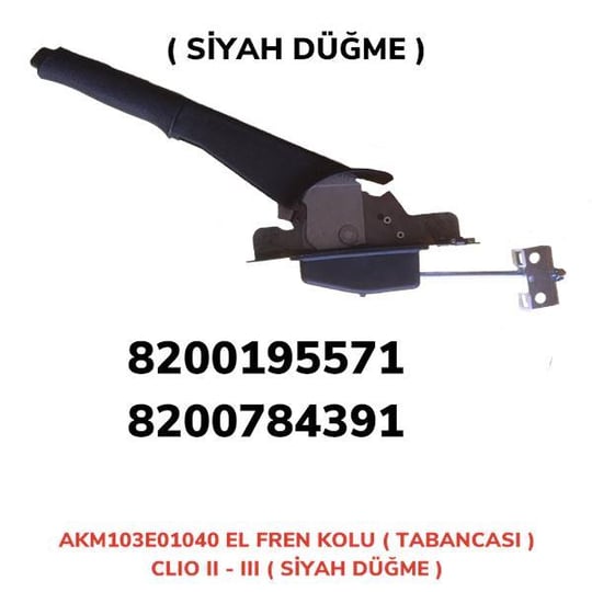 EL FREN KOLU ( TABANCASI )CLIO II-III DÜĞME SİYAH CALİO II-CLIO III