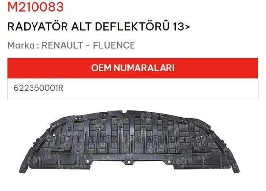 RADYATÖR ALT DEFLEKTÖRÜ 13> FLUENCE