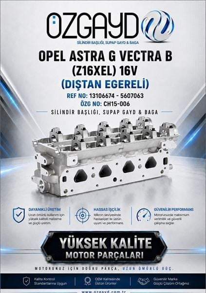 SİLİNDİR KAPAĞI OPEL ASTRA G VECTRA B Z16XEL DIŞTAN EĞERLİ