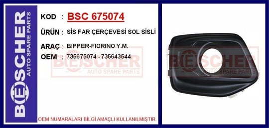 SİS FAR ÇERÇEVESİ SOL SİSLİ BIPPER-FIORINO Y.M.