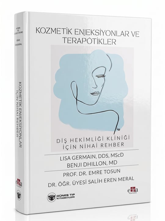 Kozmetik Enjeksiyonlar ve Terapötikler (Dental Klinikler İçin Nihai Rehber)