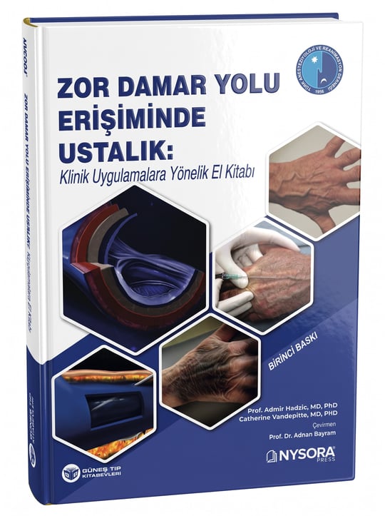 NYSORA - Zor Damar Yolu Erişiminde Ustalık: Klinik Uygulamalara Yönelik El Kitabı (QR Kodlu Video İçerikli) TARD Yayınıdır