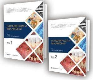 Periodontoloji ve İmplantoloji (Cilt 1 ve 2) Prof. Dr. Gürhan Çağlayan Periodontoloji ve İmplantoloji (Cilt 1 ve 2)