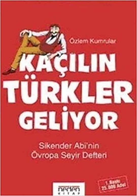 Kaçılın Türkler Geliyor Özlem Kumrular Neden Kitap
