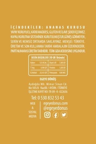 EGEYE DÖNÜŞ Şekersiz Ananas Meyve Kurusu Cipsi - 50 Gr. (Yüksek Aroma - Kokteyl Meyvesi - Katkı Koruyucu İçermez)