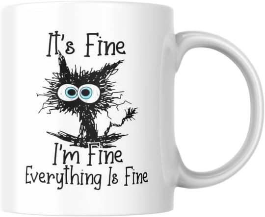 Its Fine Im Fine Komik Baskılı Kupa Bardak Hediyelik Çay Kahve Kupası Coffee Mug
