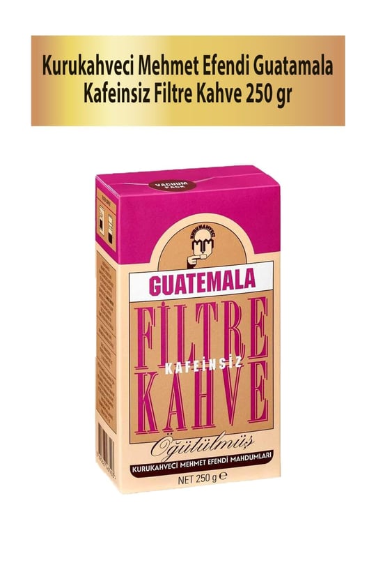 Kurukahveci Mehmet Efendi Kafeinsiz Guatemala Filtre Kahve 250 gr Vakum Ambalaj