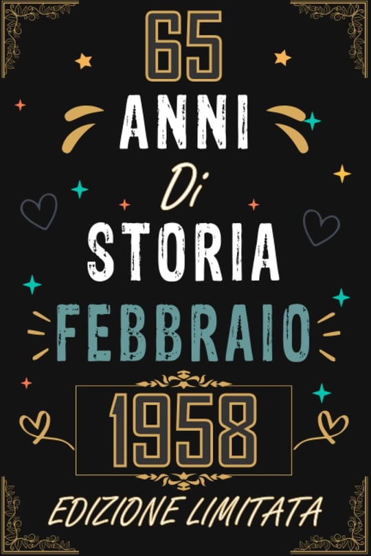 TACCUINO, 65 ANNI DI STORIA FEBBRAIO 1958 EDIZIONE LIMITATA: Regali Compleanno Uomo e Donna, 65 Anni di Compleanno Regalo Uomo e Donna 65 Anni, Regalo per lui/lei, Taccuino da 120 pagine