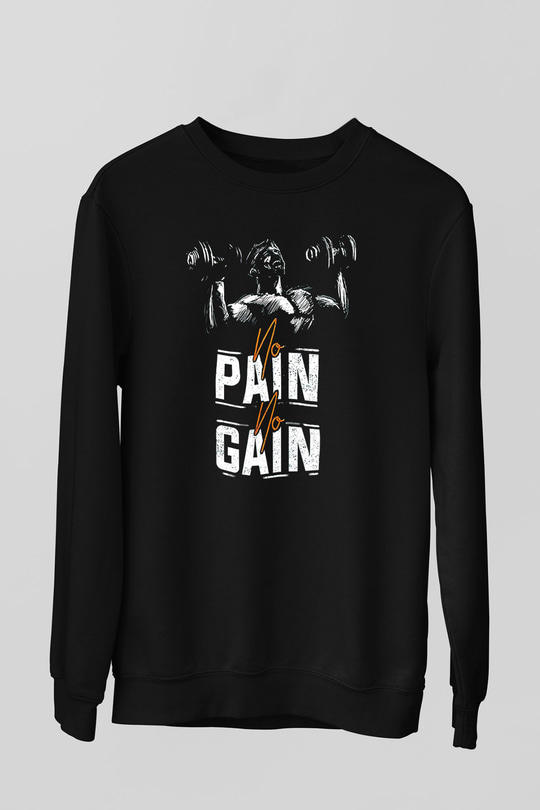 No pain No gain Baskılı Unisex Siyah  Sweatshirt