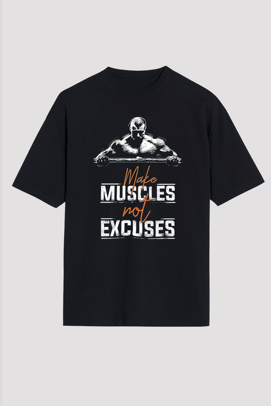 Make Muscles Not Excuses Baskılı Unisex Siyah Tişört