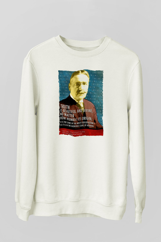 Michael Pupin Alıntı Baskılı Unisex Ekru Sweatshirt