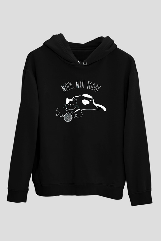 Nope Not TodaySiyah  Unisex Hoodie