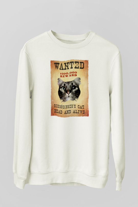 Schrödinger'in Kedisi Wanted Baskılı Unisex Ekru Sweatshirt