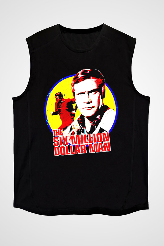 The Six Million Man Dollar Siyah Unisex  Kolsuz Tişört