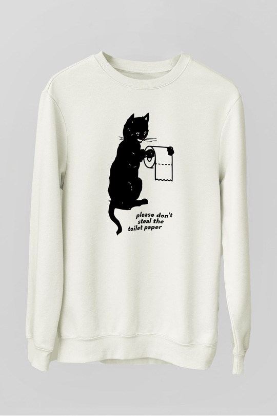 Tuvalet Kağıdı Çalmayın Temalı Baskılı Unisex Beyaz  Sweatshirt