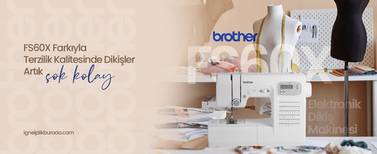 Brother FS60X Elektronik Dikiş Makinesi | Ev Tipi Elektronik Dikiş